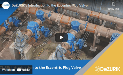 DeZURIK's Introduction to the Eccentric Plug Valve